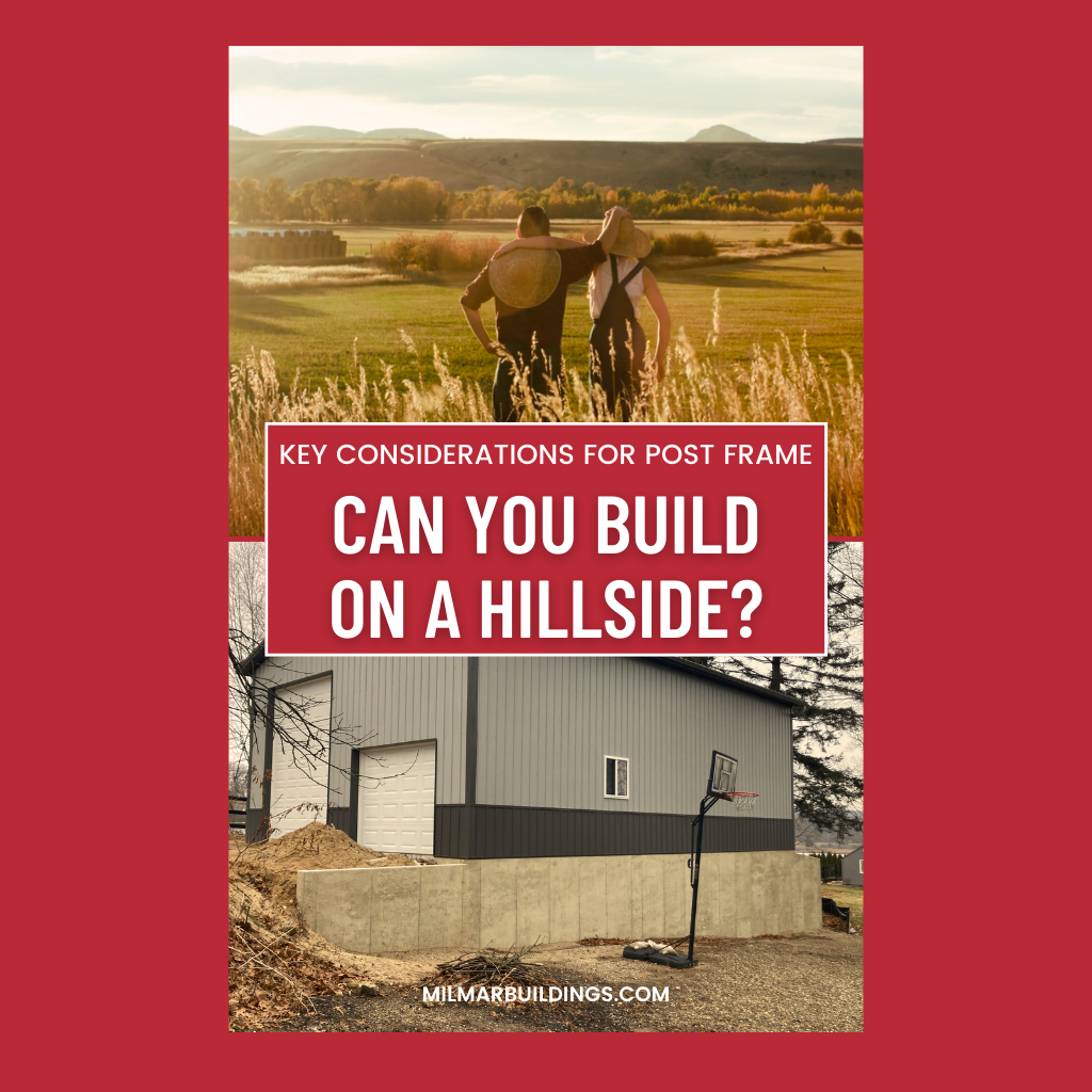 Can you build a post frame building on a hillside? - Image